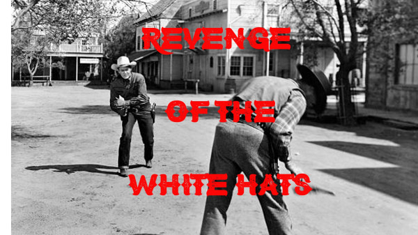 Revenge of the White Hats